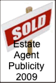 Estate
Agent
Publicity
2009
